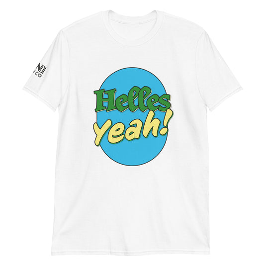 Helles Yeah Short-Sleeve Unisex T-Shirt